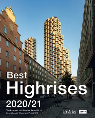 Najlepsze wieżowce 2020/21: Międzynarodowa nagroda dla wieżowców 2020 - Best Highrises 2020/21: The International Highrise Award 2020