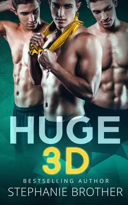 Huge 3D: A Mfmm Menage Stepbrother Romans - Huge 3D: A Mfmm Menage Stepbrother Romance