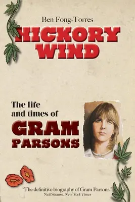 Hickory Wind - Biografia Grama Parsonsa - Hickory Wind - The Biography of Gram Parsons