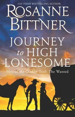 Journey to the High Lonesome: Ludzie wyjętego spod prawa szlaku: Poszukiwani - Journey to the High Lonesome: Men of the Outlaw Trail: The Wanted