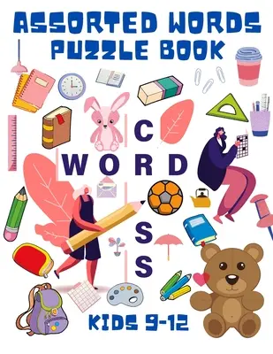 Assorted Words Puzzle Book Kids 9-12: Książka do wyszukiwania słów dla dzieci - Książki do wyszukiwania słów dla dzieci - Książki do gier edukacyjnych - Popraw książkę słownictwa dla - Assorted Words Puzzle Book Kids 9-12: Word Search Book for Kids - Word Find Books for Children - Educational Game Books - Improve Vocabulary Book for