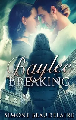 Baylee Breaking: Wydanie w twardej oprawie z dużym drukiem - Baylee Breaking: Large Print Hardcover Edition