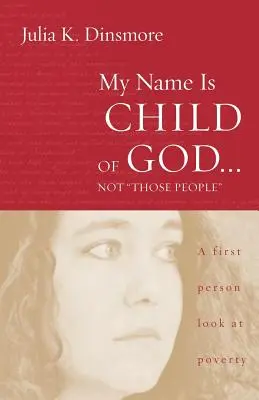 Nazywam się Dziecko Boże... Nie ci ludzie - My Name Is Child of God ... Not Those People