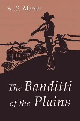 Bandyci z równin: Albo inwazja hodowców bydła na Wyoming w 1892 r. - The Banditti of the Plains: Or The Cattlemen's Invasion of Wyoming in 1892
