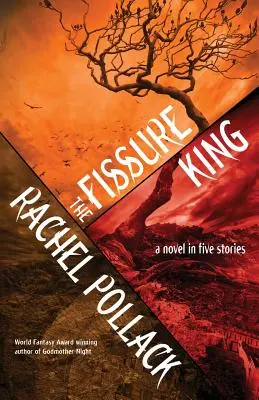 The Fissure King: Powieść w pięciu opowiadaniach - The Fissure King: A Novel in Five Stories