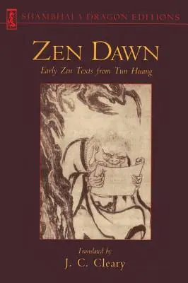 Świt zen: wczesne teksty zen od Tun Huanga - Zen Dawn: Early Zen Texts from Tun Huang