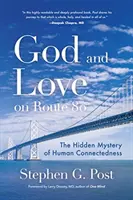 God and Love on Route 80: The Hidden Mystery of Human Connectedness (Sny, cuda, synchroniczność i duchowa podróż) - God and Love on Route 80: The Hidden Mystery of Human Connectedness (Dreams, Miracles, Synchronicity, and a Spiritual Journey)