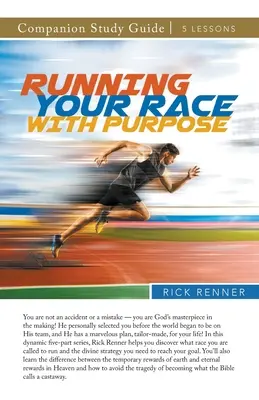 Prowadzenie wyścigu z celem - przewodnik do studiowania - Running Your Race With Purpose Study Guide