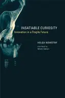 Nienasycona ciekawość: Innowacje w niepewnej przyszłości - Insatiable Curiosity: Innovation in a Fragile Future