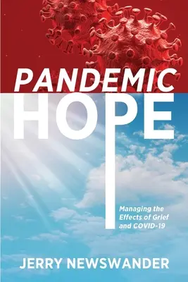 Pandemic Hope: Zarządzanie skutkami żałoby i COVID-19 - Pandemic Hope: Managing the Effects of Grief and COVID-19