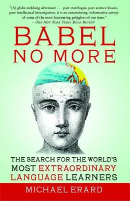 Babel No More: Poszukiwanie najbardziej niezwykłych uczniów języków obcych na świecie - Babel No More: The Search for the World's Most Extraordinary Language Learners