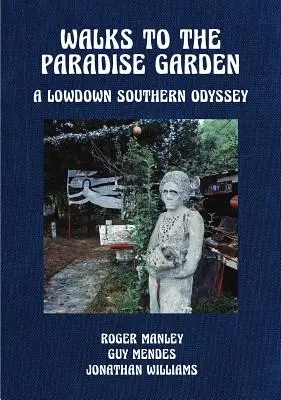 Spacery do rajskiego ogrodu: A Lowdown Southern Odyssey - Walks to the Paradise Garden: A Lowdown Southern Odyssey