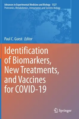 Identyfikacja biomarkerów, nowych metod leczenia i szczepionek na Covid-19 - Identification of Biomarkers, New Treatments, and Vaccines for Covid-19