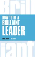 Jak być genialnym przywódcą, wydanie 2 poprawione - How to Be a Brilliant Leader, revised 2nd edn