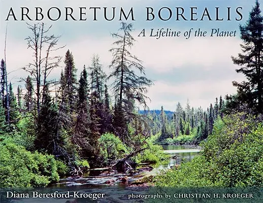 Arboretum Borealis: Linia życia planety - Arboretum Borealis: A Lifeline of the Planet