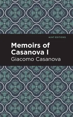 Pamiętniki Casanovy tom I - Memoirs of Casanova Volume I