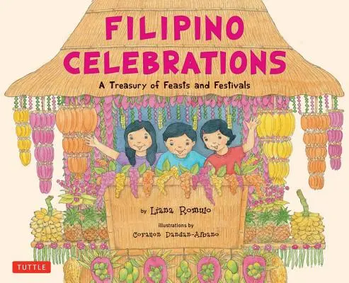 Filipińskie święta: Skarbnica świąt i festiwali - Filipino Celebrations: A Treasury of Feasts and Festivals