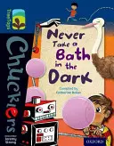 Oxford Reading Tree TreeTops Chucklers: Poziom 14: Nigdy nie kąp się w ciemności - Oxford Reading Tree TreeTops Chucklers: Level 14: Never Take a Bath in the Dark