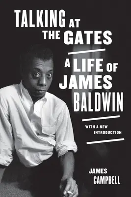 Talking at the Gates: Życie Jamesa Baldwina - Talking at the Gates: A Life of James Baldwin