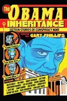 The Obama Inheritance: Piętnaście historii spiskowych noir - The Obama Inheritance: Fifteen Stories of Conspiracy Noir