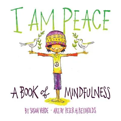 I Am Peace: Księga uważności - I Am Peace: A Book of Mindfulness