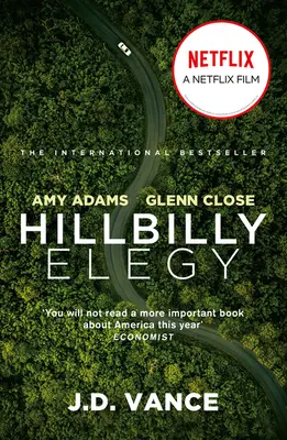 Hillbilly Elegy - Wspomnienie o rodzinie i kulturze w kryzysie - Hillbilly Elegy - A Memoir of a Family and Culture in Crisis