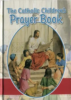 Katolicki modlitewnik dla dzieci - The Catholic Children's Prayer Book