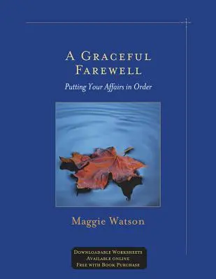 A Graceful Farewell: Porządkowanie swoich spraw - A Graceful Farewell: Putting Your Affairs in Order