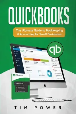 QuickBooks: Kompletny przewodnik po księgowości i rachunkowości dla małych firm - QuickBooks: The Ultimate Guide to Bookkeeping & Accounting for Small Businesses