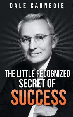 Mało znany sekret sukcesu - The Little Recognized Secret of Success