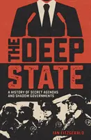 Deep State - Historia tajnych programów i rządów cieni - Deep State - A History of Secret Agendas and Shadow Governments