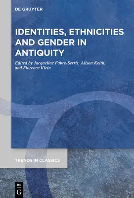 Tożsamość, etniczność i płeć w starożytności - Identities, Ethnicities and Gender in Antiquity