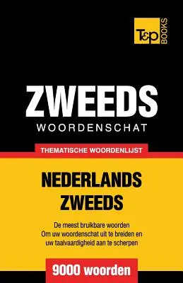 Słownictwo tematyczne Nederlands-Zweeds - 9000 słów - Thematische woordenschat Nederlands-Zweeds - 9000 woorden