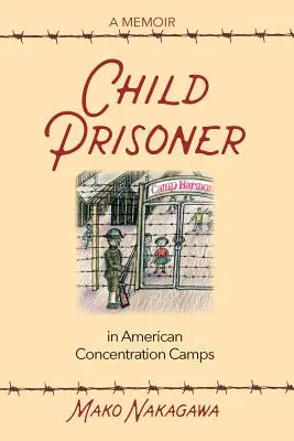 Dzieci-więźniowie w amerykańskich obozach koncentracyjnych - Child Prisoner in American Concentration Camps