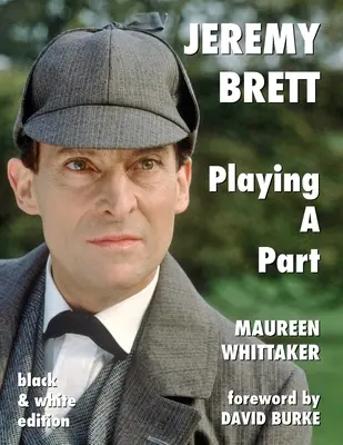 Jeremy Brett - Grając rolę - Jeremy Brett - Playing A Part