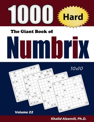 The Giant Book of Numbrix: 1000 trudnych (10x10) łamigłówek - The Giant Book of Numbrix: 1000 Hard (10x10) Puzzles