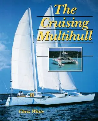 Rejsowy wielokadłubowiec - The Cruising Multihull