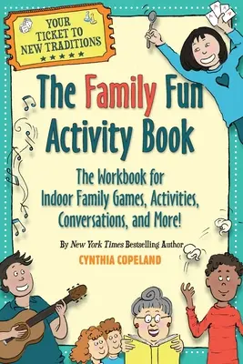 The Family Fun Activity Book: Zeszyt ćwiczeń do gier rodzinnych, zajęć, rozmów i nie tylko! - The Family Fun Activity Book: The Workbook for Indoor Family Games, Activities, Conversations, and More!