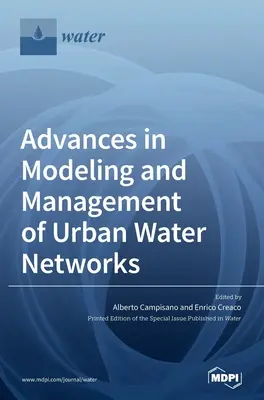 Postępy w modelowaniu i zarządzaniu miejskimi sieciami wodociągowymi - Advances in Modeling and Management of Urban Water Networks