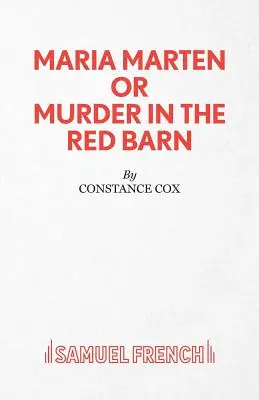 Maria Marten lub Morderstwo w Czerwonej Stodole - Melodramat - Maria Marten or Murder in the Red Barn - A Melodrama