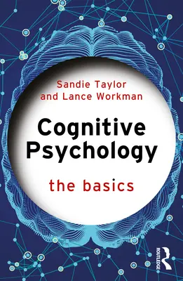 Psychologia poznawcza: Podstawy - Cognitive Psychology: The Basics