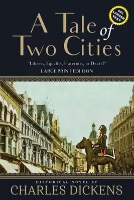 Opowieść o dwóch miastach (z przypisami, duży druk) - A Tale of Two Cities (Annotated, Large Print)