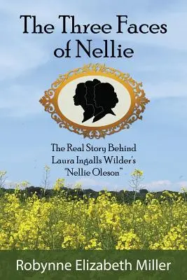 Trzy twarze Nellie: prawdziwa historia Laury Ingalls Wilder - Nellie Oleson - The Three Faces of Nellie: The Real Story Behind Laura Ingalls Wilder's Nellie Oleson