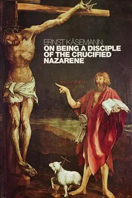 O byciu uczniem ukrzyżowanego Nazarejczyka: Niepublikowane wykłady i kazania - On Being a Disciple of the Crucified Nazarene: Unpublished Lectures and Sermons