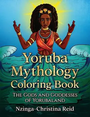 Kolorowanka z mitologią Jorubów: Bogowie i boginie Yorubalandu - Yoruba Mythology Coloring Book: The Gods and Goddesses of Yorubaland