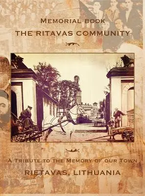 Księga pamiątkowa: The Ritavas Community: Hołd dla pamięci naszego miasta (Rietavas, Litwa) - Memorial book: The Ritavas Community: A Tribute to the Memory of our Town (Rietavas, Lithuania)