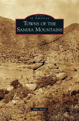 Miasta w górach Sandia - Towns of the Sandia Mountains