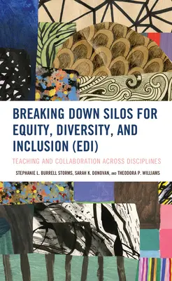 Przełamywanie silosów na rzecz równości, różnorodności i integracji (EDI): Nauczanie i współpraca między dyscyplinami - Breaking Down Silos for Equity, Diversity, and Inclusion (EDI): Teaching and Collaboration across Disciplines