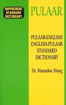 Standardowy słownik pulaarsko-angielski/angielsko-pulaarski - Pulaar-English/English-Pulaar Standard Dictionary