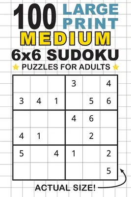 100 średnich łamigłówek Sudoku 6x6 dla dorosłych: Tylko jedna łamigłówka na stronę! (Kieszonkowy rozmiar 6x9) - 100 Large Print Medium 6x6 Sudoku Puzzles for Adults: Only One Puzzle Per Page! (Pocket 6x9 Size)